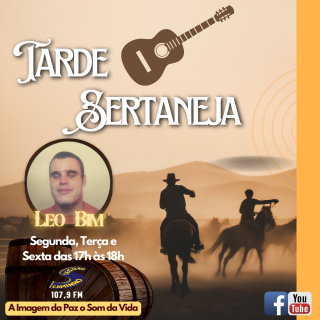 Programa: Tarde Sertaneja Apresentação: Leo Bim 06 /05/2025