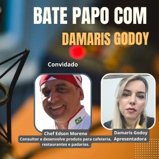 Bate Papo com Damaris Godoy - 21/02/2026 - Recebe Chef Edson Moreno