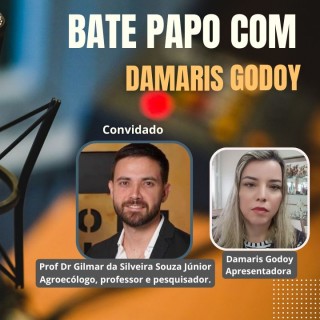 Bate Papo com Damaris Godoy recebe prof Dr Gilmar de Souza Júnior