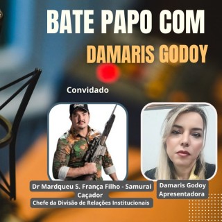 Bate Papo Com Damaris Godoy - 14/02/2026 recebe Samurai Caçador