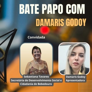 Bate Papo com Damaris Godoy recebe Sebastiana Tavares - 28/02/2026