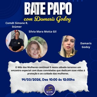 Bate Papo Com Damaris Godoy - 14/03/2026 - Recebe Comandante Simone e Silvia Mara